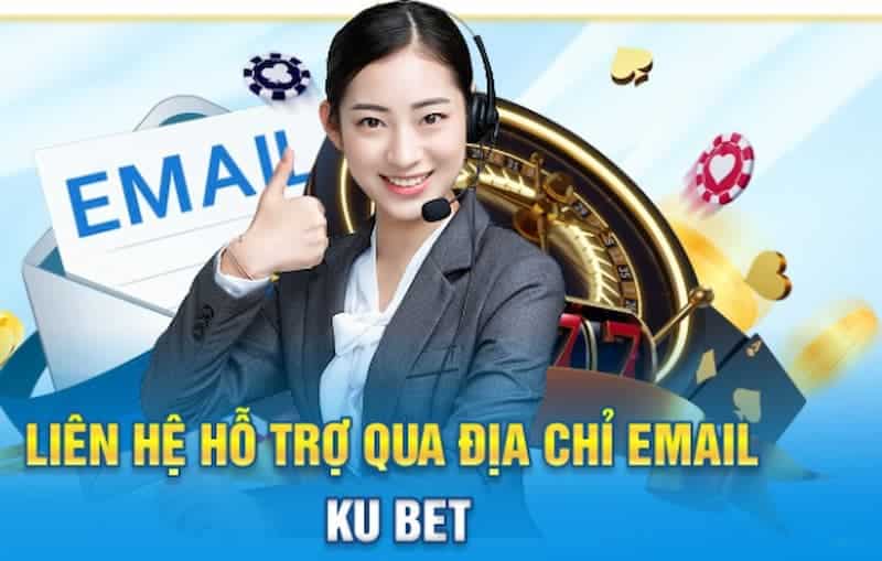 Liên hệ kubet qua email của nhà cái 