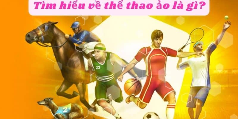 Tìm hiểu thể thao ảo là gì?