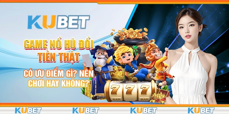 game nổ hũ đổi tiền mặt